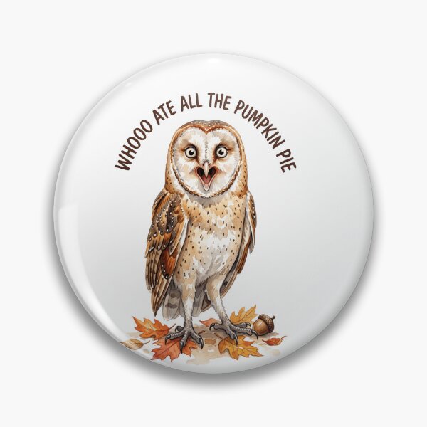 Item preview, Whooo Ate All The Pumpkin Pie designed and sold by Tiffany Roy.