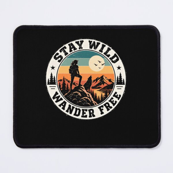 Item preview, Stay Wild Wander Free Outdoor Adventure Hiker designed and sold by HumansStuck12.
