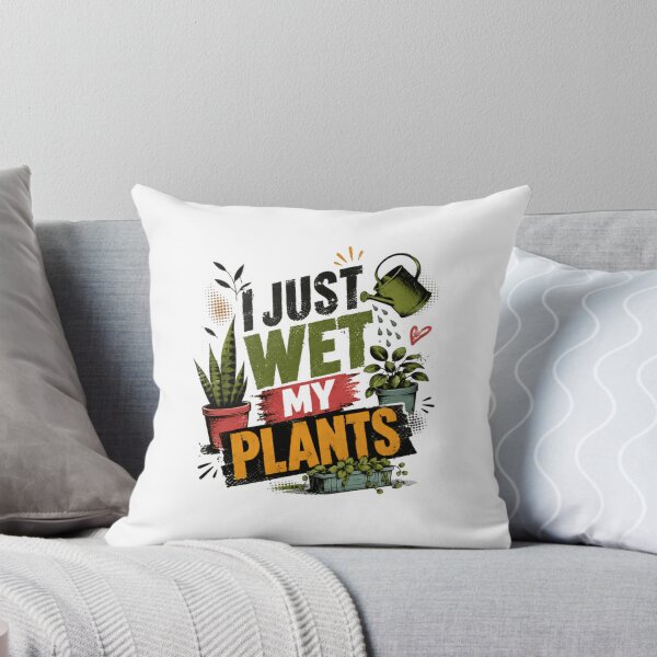 Item preview, I Just Wet My Plants Plant Parent Houseplant Gardener designed and sold by RetroMini2026.