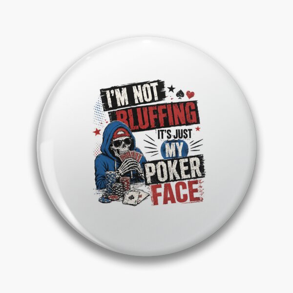 Item preview, I'm Not Bluffing It's Just My Poker Face Poker Player Gambling Humor designed and sold by RetroMini2026.