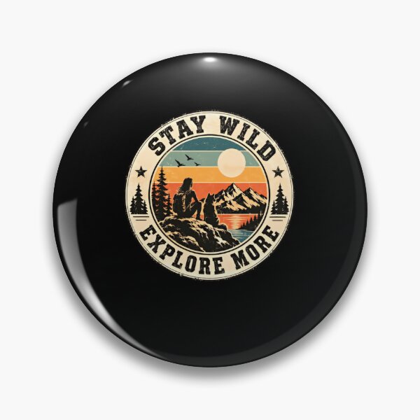 Item preview, Stay Wild Explore More Wilderness Adventure Nature Explorer designed and sold by HumansStuck12.