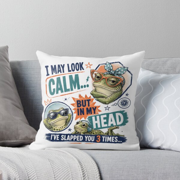 Item preview, I May Look Calm But In My Head I've Slapped You 3 Times Sarcastic Introvert Frog Humor designed and sold by JonesFlora2025.