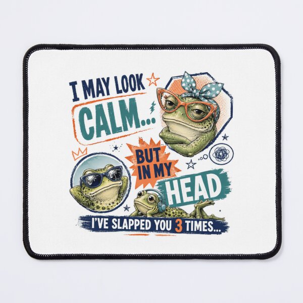 Item preview, I May Look Calm But In My Head I've Slapped You 3 Times Sarcastic Introvert Frog Humor designed and sold by JonesFlora2025.