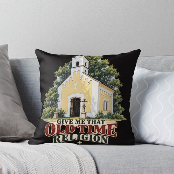 Item preview, Give Me That Old Time Religion, Old Church Graphic designed and sold by TheBibleStop.