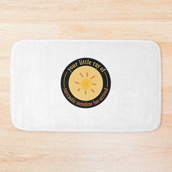 Item preview, Your Little Ray Of Sarcastic Sunshine Has Arrived Sarcasm Humor Witty Saying designed and sold by SkeletonsDanger.