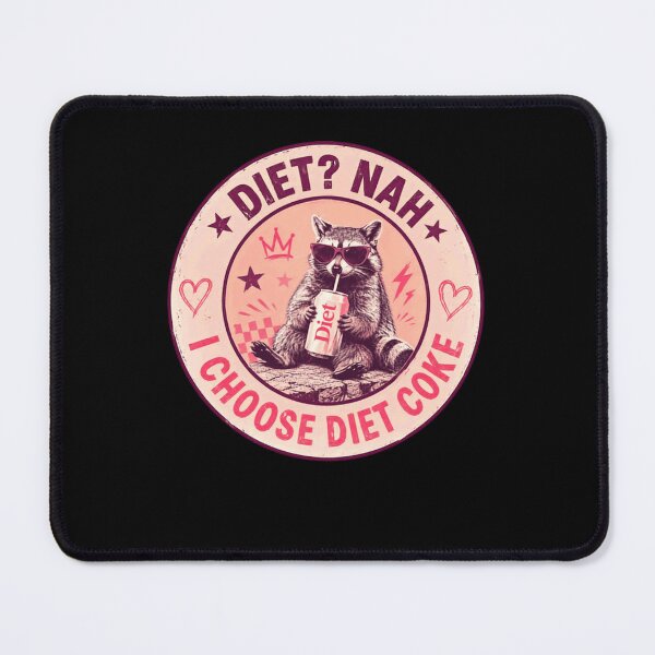 Item preview, Diet? Nah I Choose Diet Coke Raccoon Anti Diet Humor designed and sold by HumansStuck12.