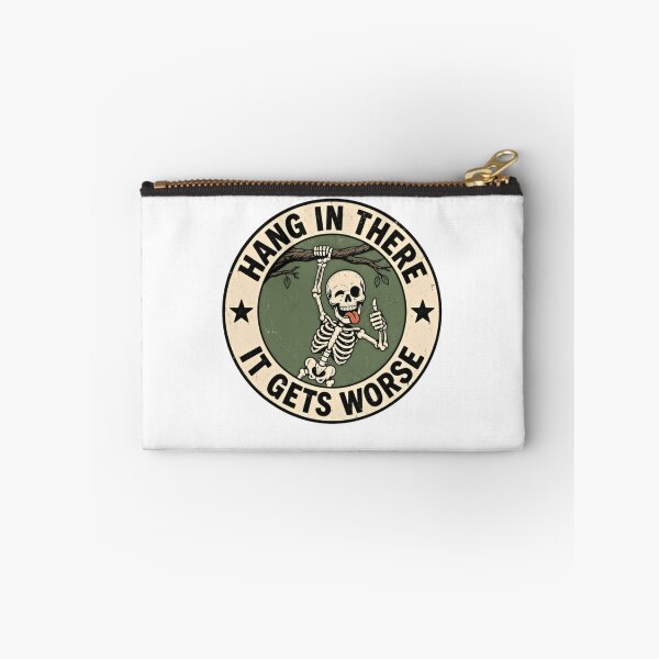 Item preview, Hang In There It Gets Worse Dark Humor Sarcastic Skeleton Meme designed and sold by SkeletonsDanger.