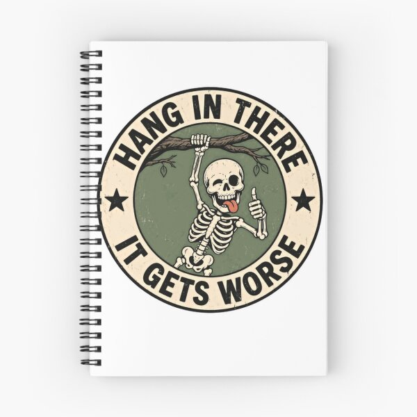 Item preview, Hang In There It Gets Worse Dark Humor Sarcastic Skeleton Meme designed and sold by SkeletonsDanger.