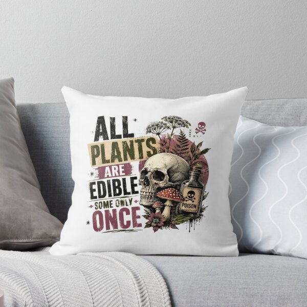 Item preview, All Plants Are Edible Some Only Once Dark Humor Poisonous Plant Foraging Sarcasm designed and sold by RetroMini2026.