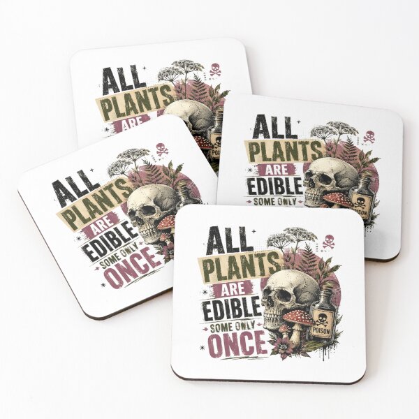 Item preview, All Plants Are Edible Some Only Once Dark Humor Poisonous Plant Foraging Sarcasm designed and sold by RetroMini2026.