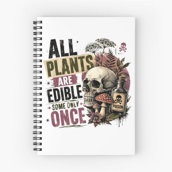 Item preview, All Plants Are Edible Some Only Once Dark Humor Poisonous Plant Foraging Sarcasm designed and sold by RetroMini2026.