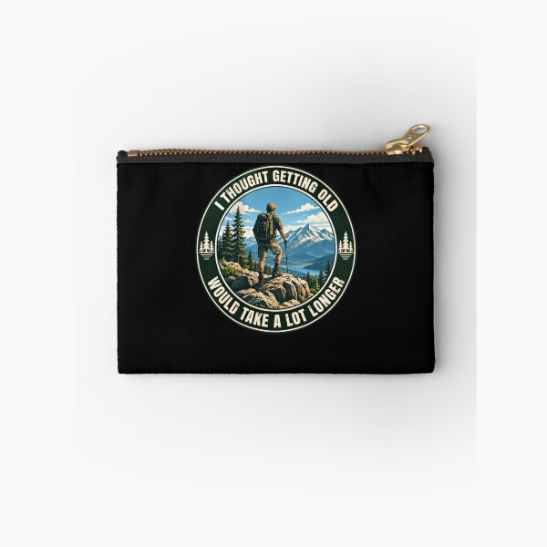Item preview, I Thought Getting Old Would Take A Lot Longer Outdoor Hiker Adventure Humor designed and sold by HumansStuck12.