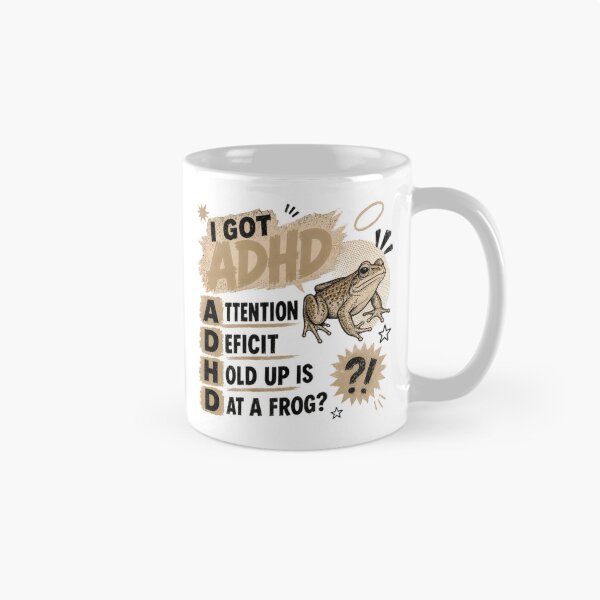 Item preview, I Got ADHD Attention Deficit Hold Up Is At A Frog?! Neurodiversity Humor Awareness designed and sold by JonesFlora2025.