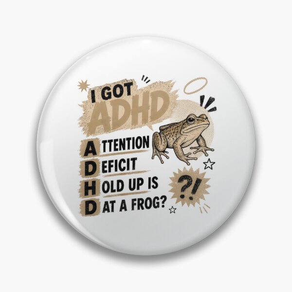 Item preview, I Got ADHD Attention Deficit Hold Up Is At A Frog?! Neurodiversity Humor Awareness designed and sold by JonesFlora2025.