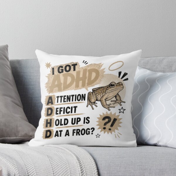 Item preview, I Got ADHD Attention Deficit Hold Up Is At A Frog?! Neurodiversity Humor Awareness designed and sold by JonesFlora2025.