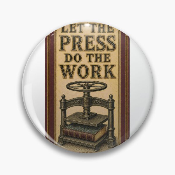 Item preview, Let The Press Do The Work Book Press Workshop Sign designed and sold by BoosterShop.