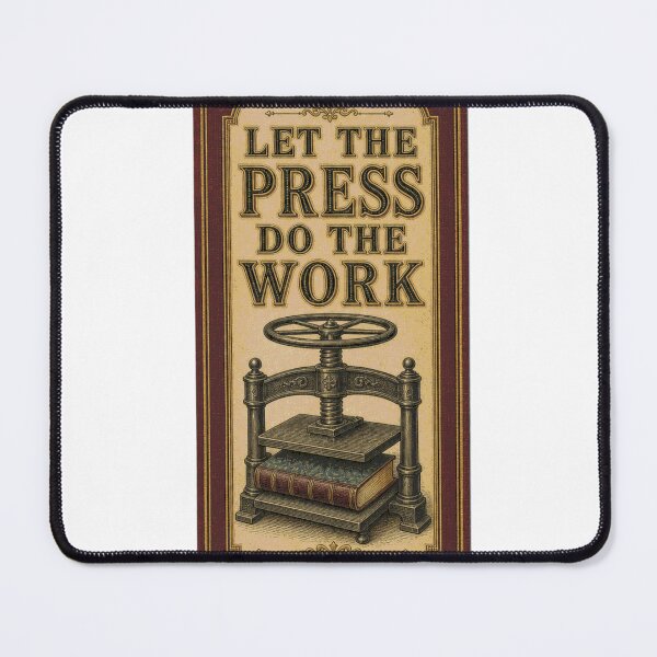 Item preview, Let The Press Do The Work Book Press Workshop Sign designed and sold by BoosterShop.