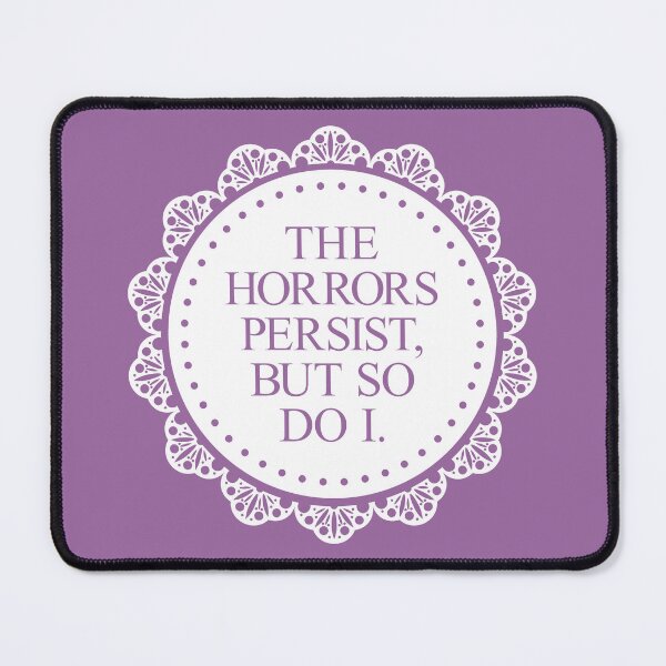 Item preview, The Horrors Persist, But So Do I. designed and sold by JenDGraphicDesign.