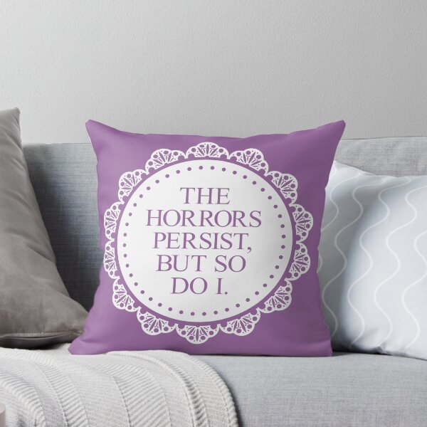 Item preview, The Horrors Persist, But So Do I. designed and sold by JenDGraphicDesign.