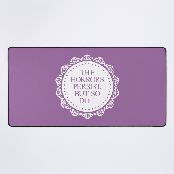 Item preview, The Horrors Persist, But So Do I. designed and sold by JenDGraphicDesign.