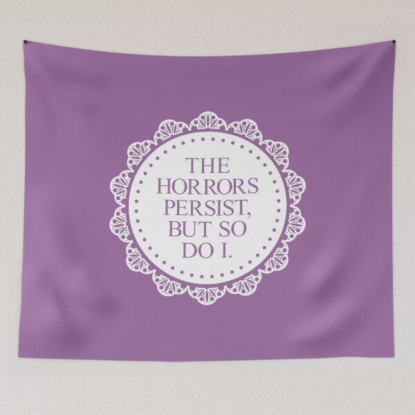 Item preview, The Horrors Persist, But So Do I. designed and sold by JenDGraphicDesign.