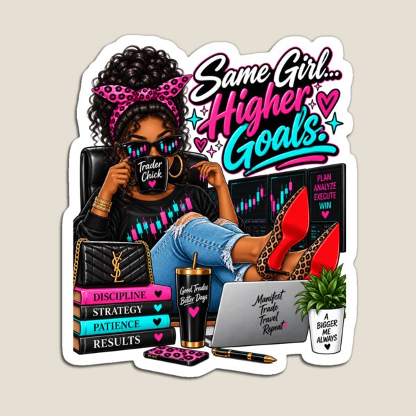 Item preview, Trader Chick-Same Girl Higher Goals-Option One- White Background  designed and sold by Trendi61.