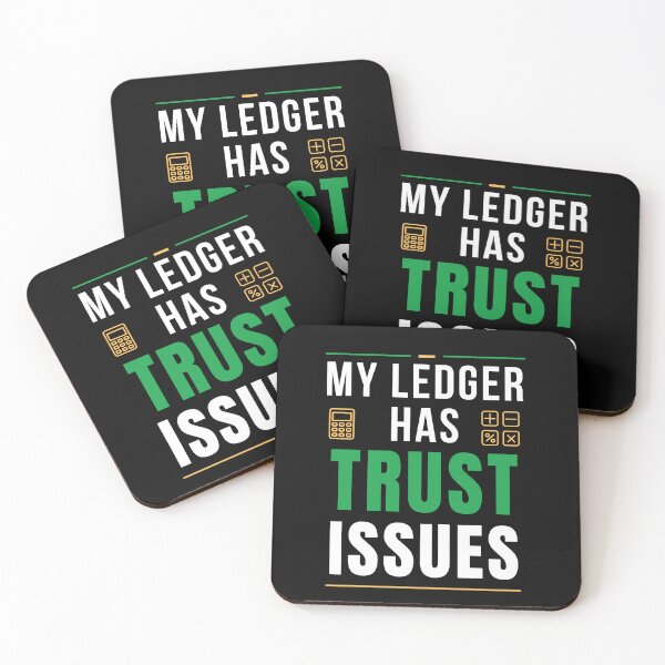 Item preview, My Ledger Has Trust Issues | Funny Accounting Humor designed and sold by FCA SIR MERCH .