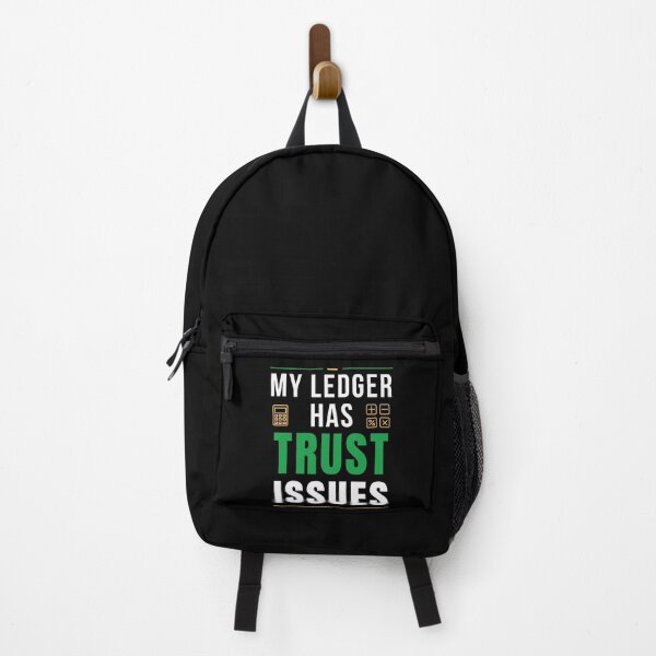 Item preview, My Ledger Has Trust Issues | Funny Accounting Humor designed and sold by FCA SIR MERCH .