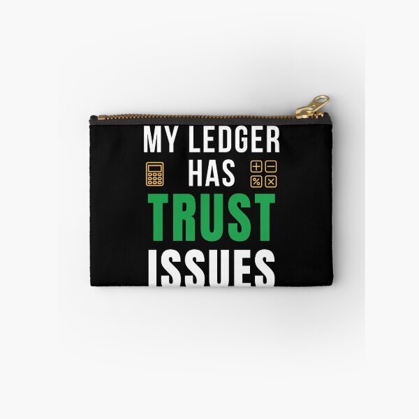 Item preview, My Ledger Has Trust Issues | Funny Accounting Humor designed and sold by FCA SIR MERCH .