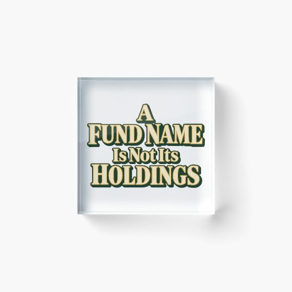 Item preview, A Fund Name Is Not Its Holdings Serif Type Art designed and sold by Bikivuno.