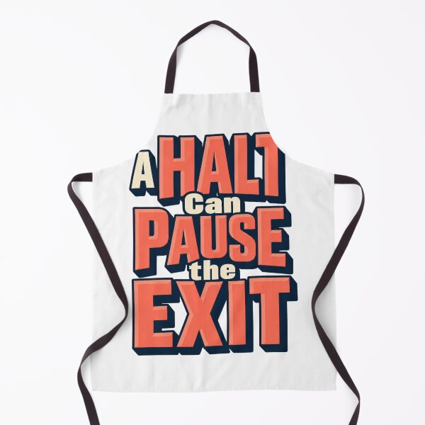 Item preview, A Halt Can Pause the Exit Bold Market Type Art designed and sold by Bikivuno.