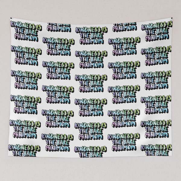 Item preview, Kindness is the bare minimum designed and sold by SidderBug Designs.
