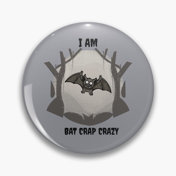 Item preview, Bat Crap Crazy  designed and sold by 8084Designs.