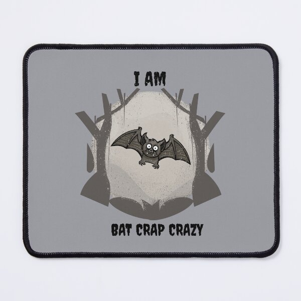 Item preview, Bat Crap Crazy designed and sold by 8084Designs.