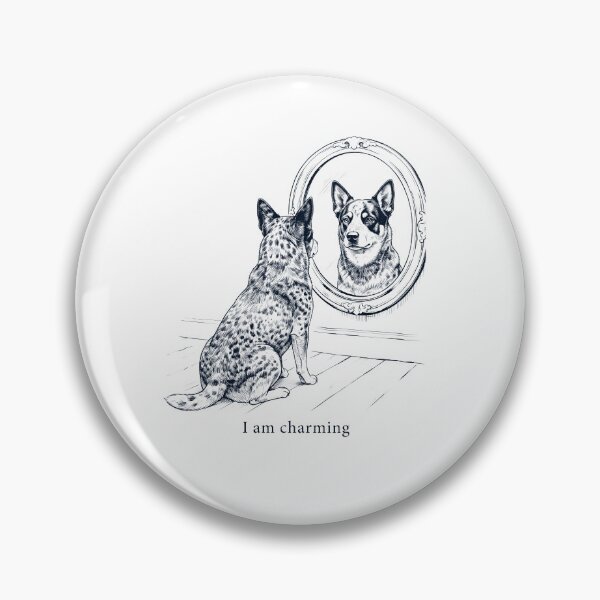 Item preview, Australian Cattle Dog I Am Charming Mirror Meme Dog Lover designed and sold by dian-rody-crest.