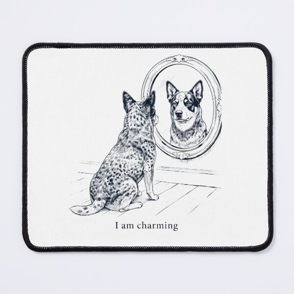 Item preview, Australian Cattle Dog I Am Charming Mirror Meme Dog Lover designed and sold by dian-rody-crest.