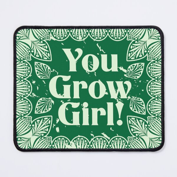 Item preview, You Grow Girl! designed and sold by JenDGraphicDesign.