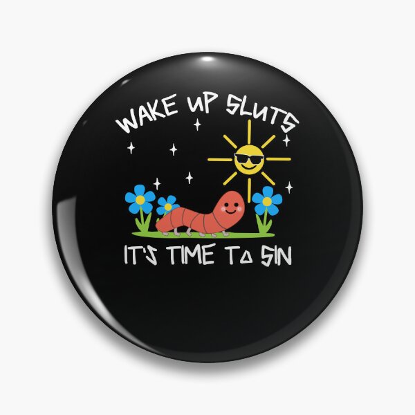 Item preview, Wake Up Sluts It's Time To Sin designed and sold by kashiart.