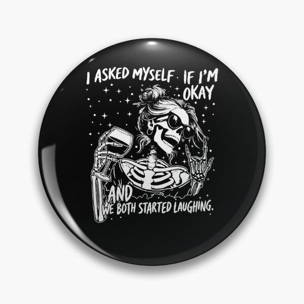Item preview, I Asked Myself If I’m Okay And We Both Started Laughing designed and sold by kashiart.