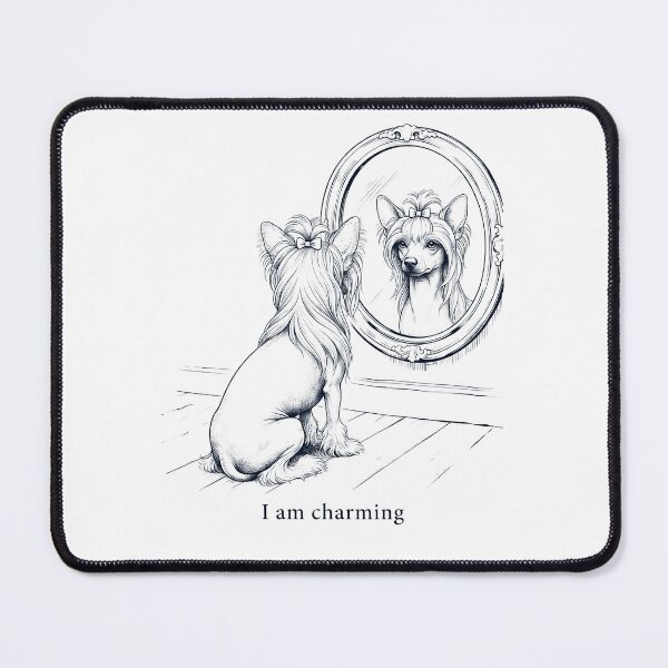Item preview, Chinese Crested Dog I Am Charming Mirror Meme Dog Lover designed and sold by dian-rody-crest.