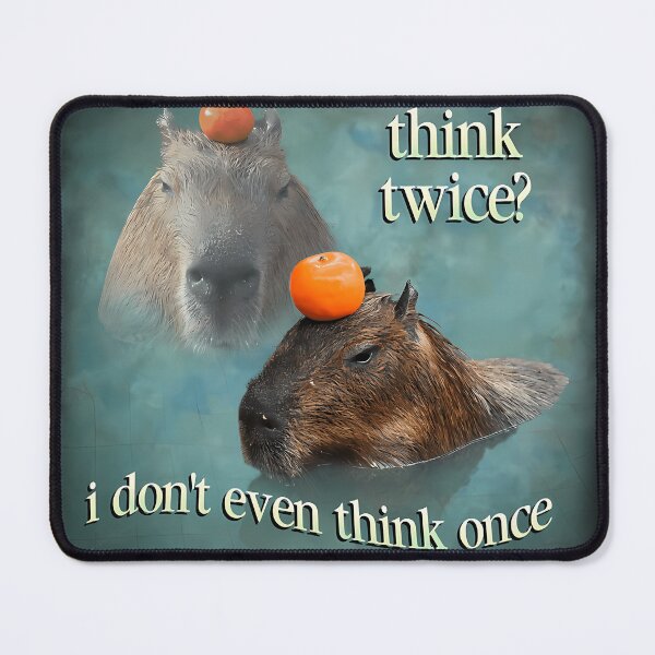 Item preview, Think Twice I Don'T Even Think Once Capybara designed and sold by Thachakrit.