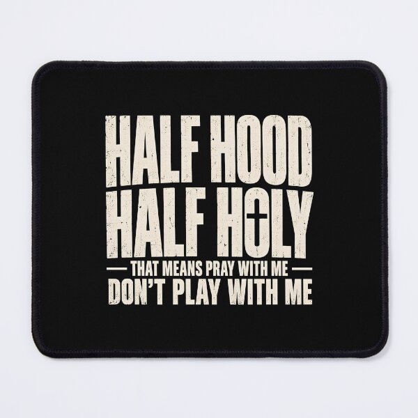 Item preview, Half Hood Half Holy that Means Pray with Me designed and sold by a-turner-paint.