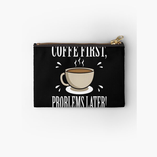 Item preview, Coffee Addict Design - Prioritize Coffee, Handle Problems Later designed and sold by mari-alvxx.