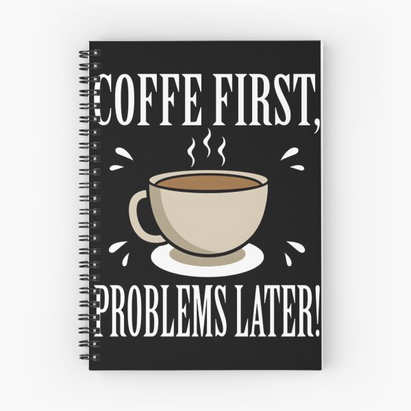 Item preview, Coffee Addict Design - Prioritize Coffee, Handle Problems Later designed and sold by mari-alvxx.