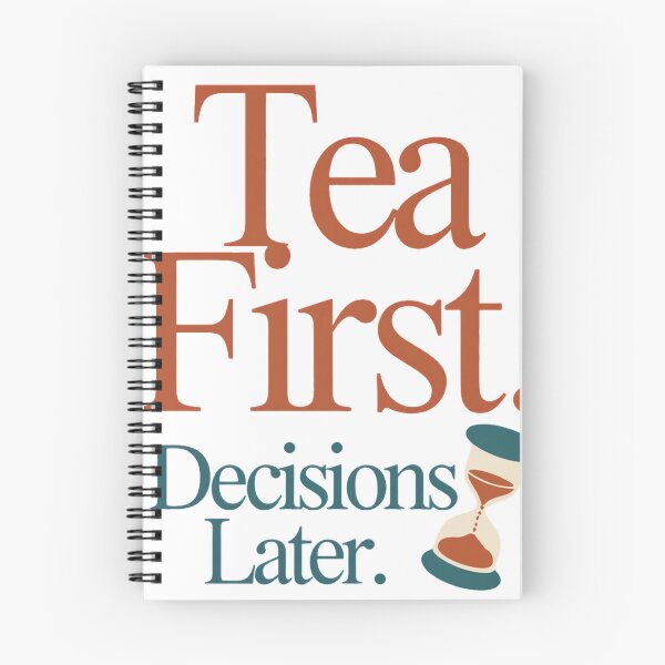 Item preview, Tea First Decisions Later Funny Tea Lover Design designed and sold by ys96.