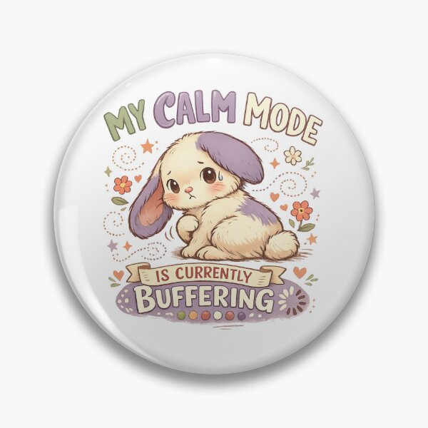 Item preview, My Calm Mode Is Currently Buffering Cute Bunny Funny Stress Quote designed and sold by inkoutninja.