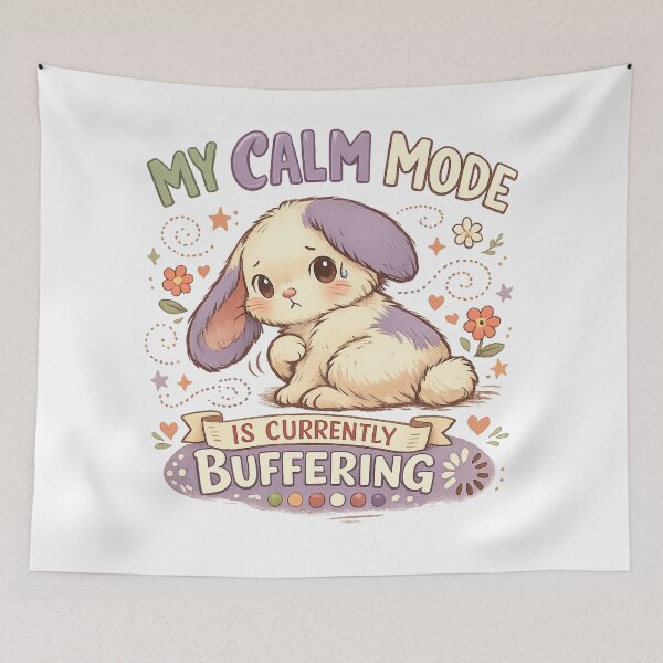 Item preview, My Calm Mode Is Currently Buffering Cute Bunny Funny Stress Quote designed and sold by inkoutninja.