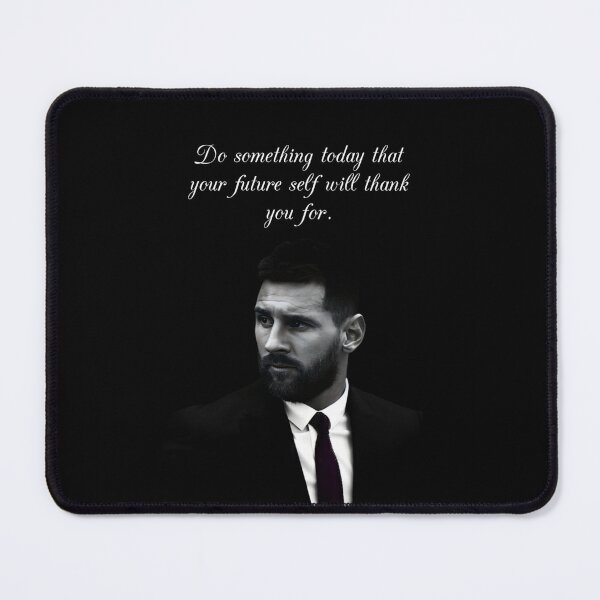 Item preview, Do Something Today That Your Future Self Will Thank You For Inspiring Motivational Quote Leonel Messi Portrait designed and sold by Matt_Smith.