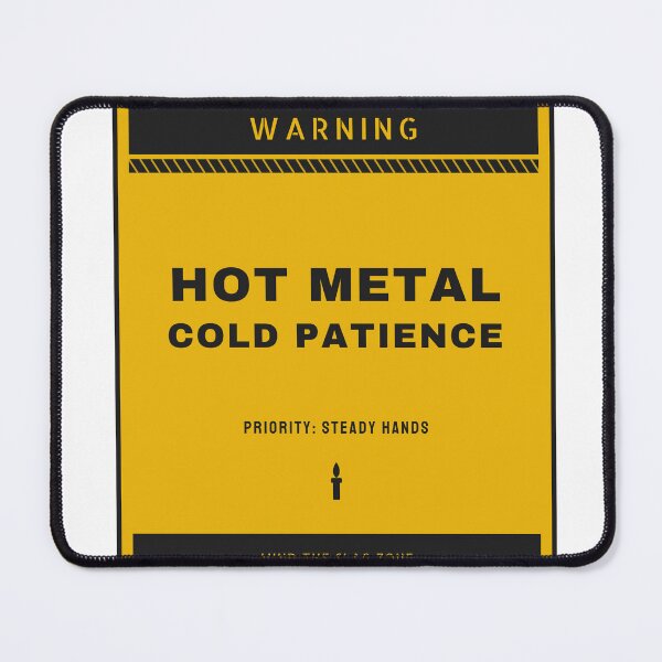 Item preview, Hot Metal Cold Patience Welder Warning Shirt designed and sold by PixelFour.