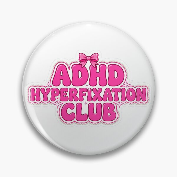Artikelvorschau, ADHS-Hyperfixierungsclub entworfen und verkauft von The Hyperfixation Station .